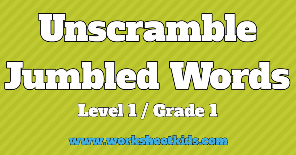 Unscramble jumbled words puzzle for Grade 1