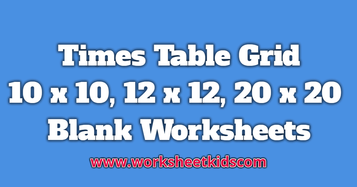 times-table-chart-free-printable-blank-and-multiplication-grid-worksheets