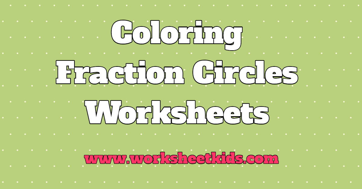 Fraction circles coloring worksheet