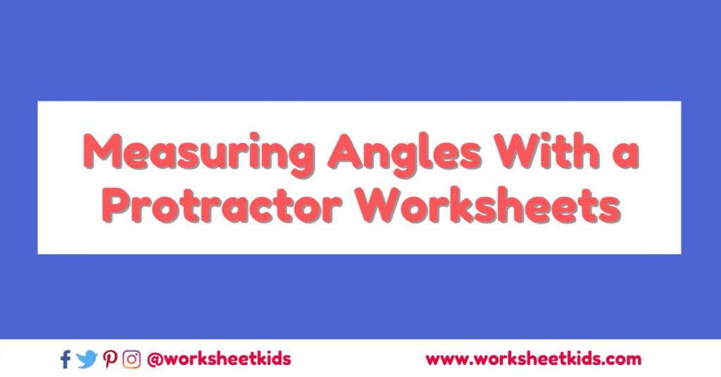 worksheets on measuring angles