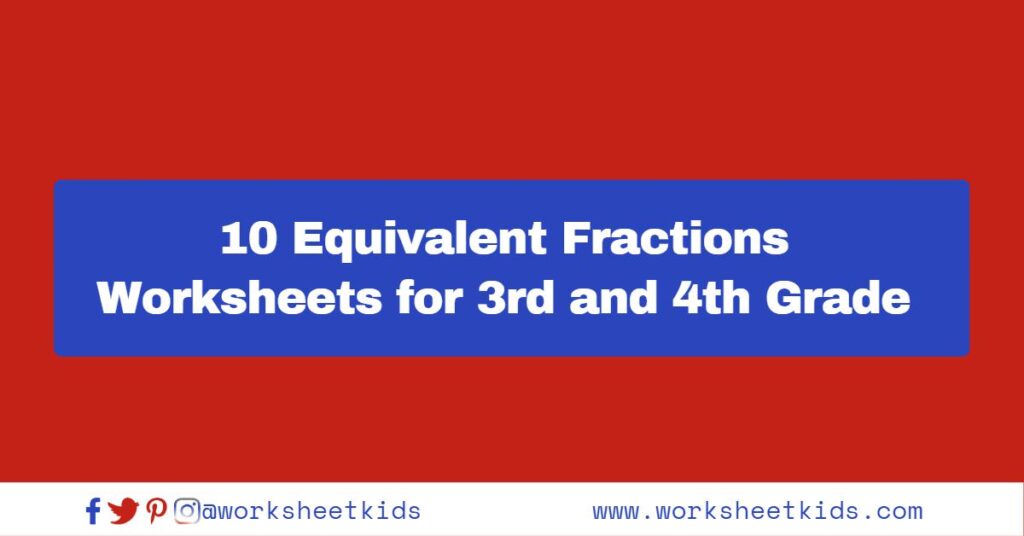 10 equivalent fractions worksheets